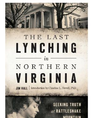 [True Crime 01] • The Last Lynching in Northern Virginia · Seeking Truth at Rattlesnake Mountain